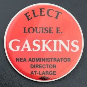NEA Louise Gaskins Campaign Pin Administrator Director At-Large Vintage